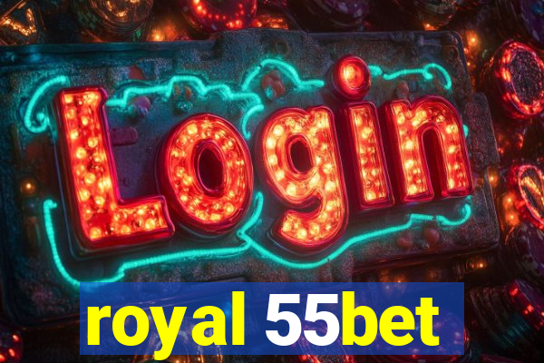 royal 55bet